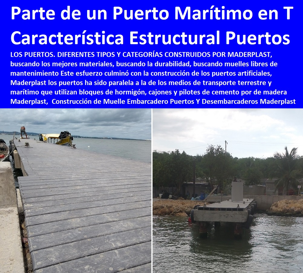 Construcción de Muelle Embarcadero Puertos Y Desembarcaderos Maderplast 0, Puertos Y Desembarcaderos Para Buques Pesqueros 0, Características Estructurales de los Puertos 0, Partes de un Puerto Marítimo 0, Tipos de Muelles marinos Construcción de Muelle , Pontones Fijos, Astilleros, Maderas, construcciones Marinas, Navieras, Malecones, Construcciones Submarinas Bajo e Agua, Construcción y Mantenimiento de Puertos y Desembarcaderos, Bases Náuticas, Defensas Marítimas para el Atraque Embarcaciones, Plataformas Flotantes, Terminales Portuarios, Muelles Marinos, Embarcaderos Flotantes, Puertos Marítimos y Fluviales, Embarcadero Puertos Y Desembarcaderos Maderplast 0, Puertos Y Desembarcaderos Para Buques Pesqueros 0, Características Estructurales de los Puertos 0, Partes de un Puerto Marítimo 0, Tipos de Muelles marinos